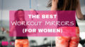 workout mirrors for women